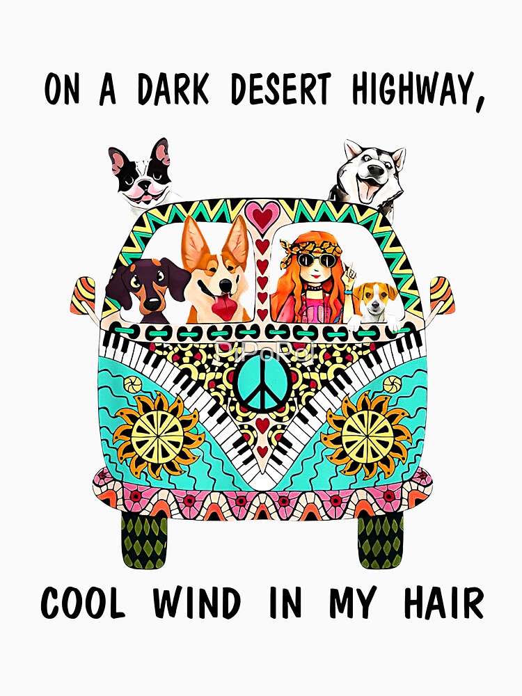 Dogs and hippie girl on a dark desert highway cool wind in my hair by PiPoPol