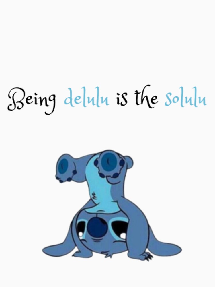 Being delulu is the solulu by ItWasMee