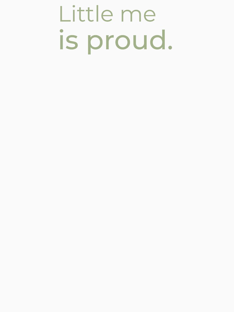 Little me is proud - Minimalist statement by Bianca Eder - Healing Collection