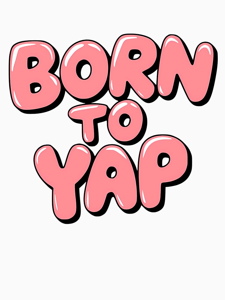 Born To Yap Funny Pink by rykerres