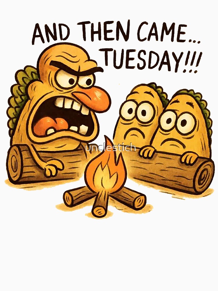 Taco Tuesday Terror by unclestich