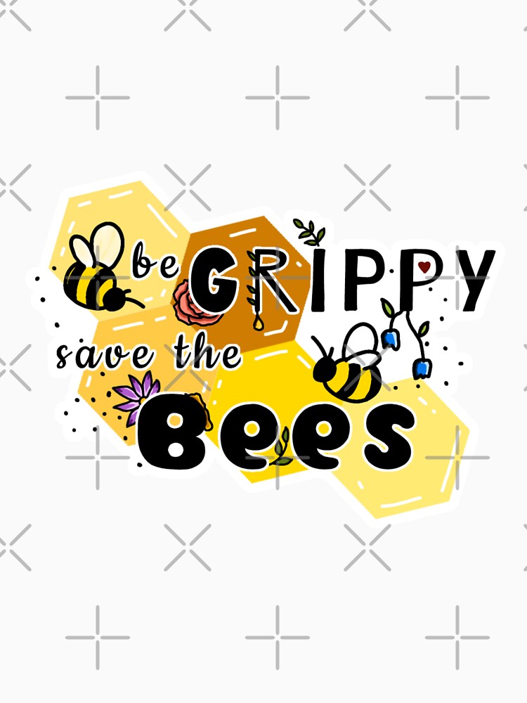 Be Grippy and Save the Bees!!! by Azriel Wiorek