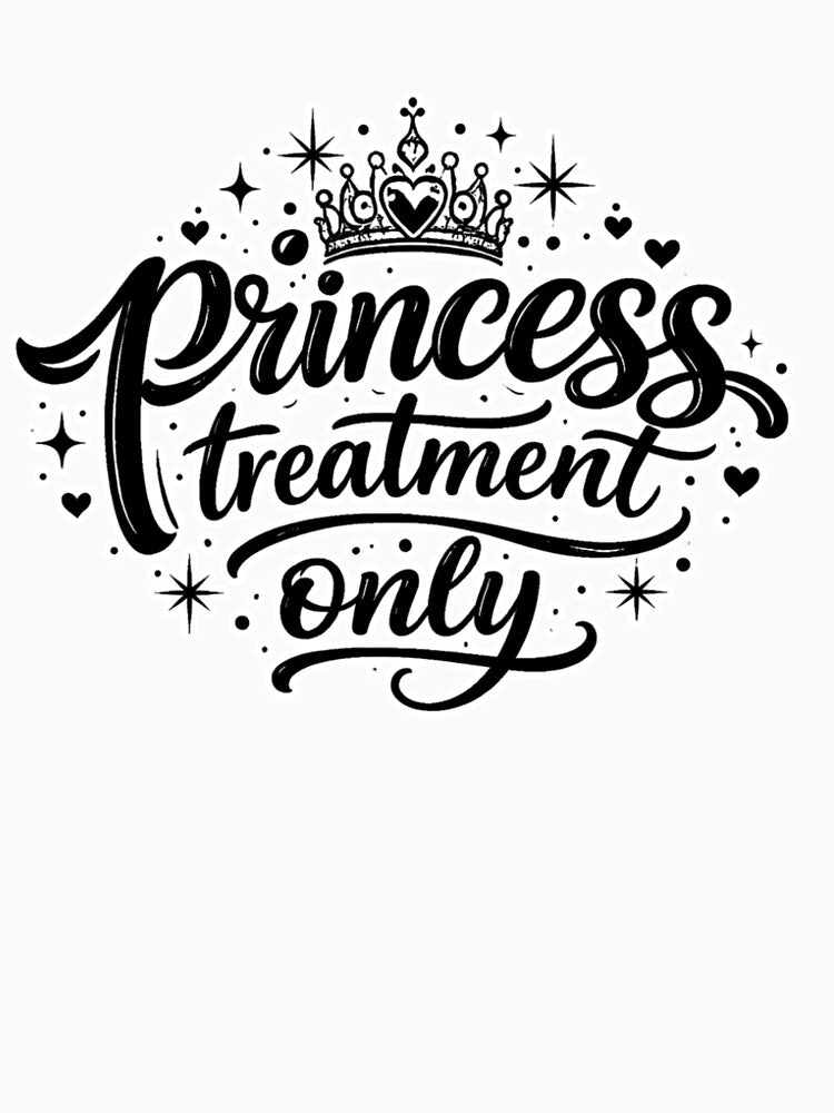 Princess Treatment Only – Minimalist Viral Quote Soft Girl Aesthetic by Ladys-Gents