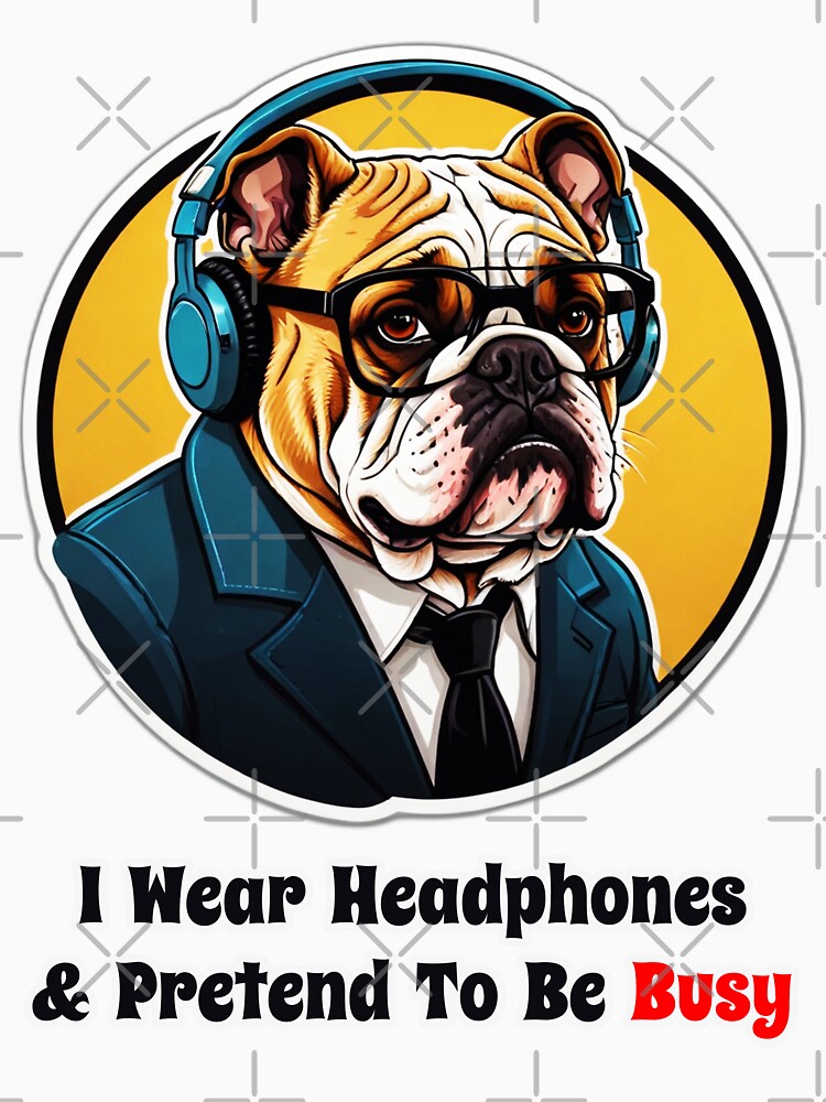 Bulldog with Headphones Funny Corporate Design - Lazy Coworker Gift by Ridiculam Toga