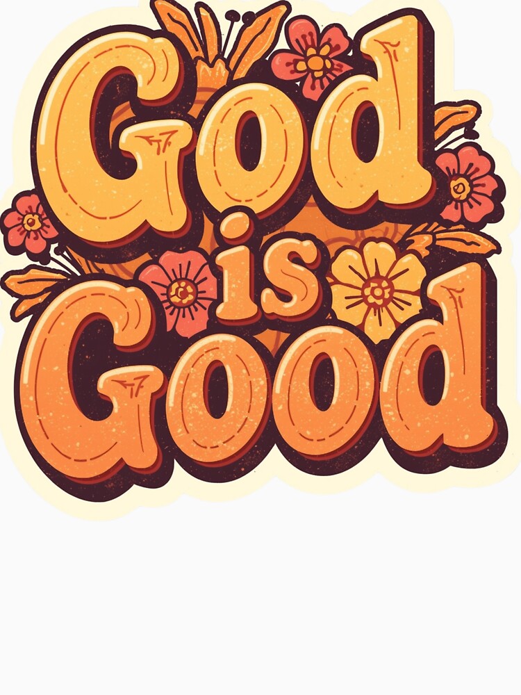 God Is Good – Warm Aesthetic Retro Faith Sticker by Illustrated Faith