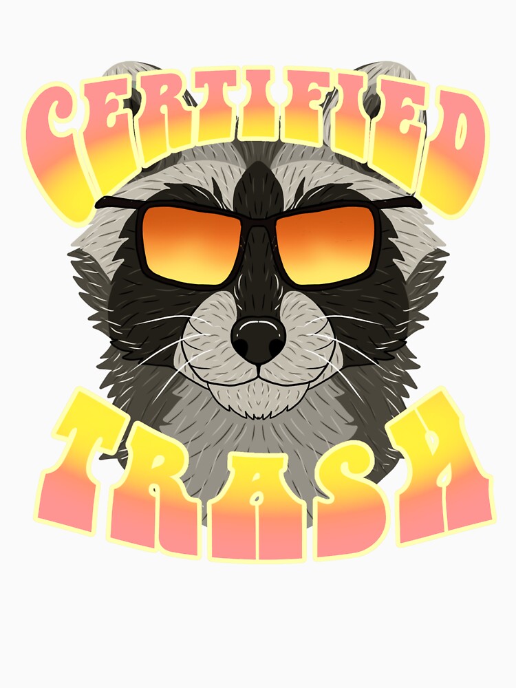 Certified Trash Raccoon Design by CalypsoStudio