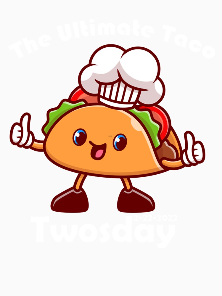 The Ultimate Taco Twosday 2 22 2022 by Vivithames