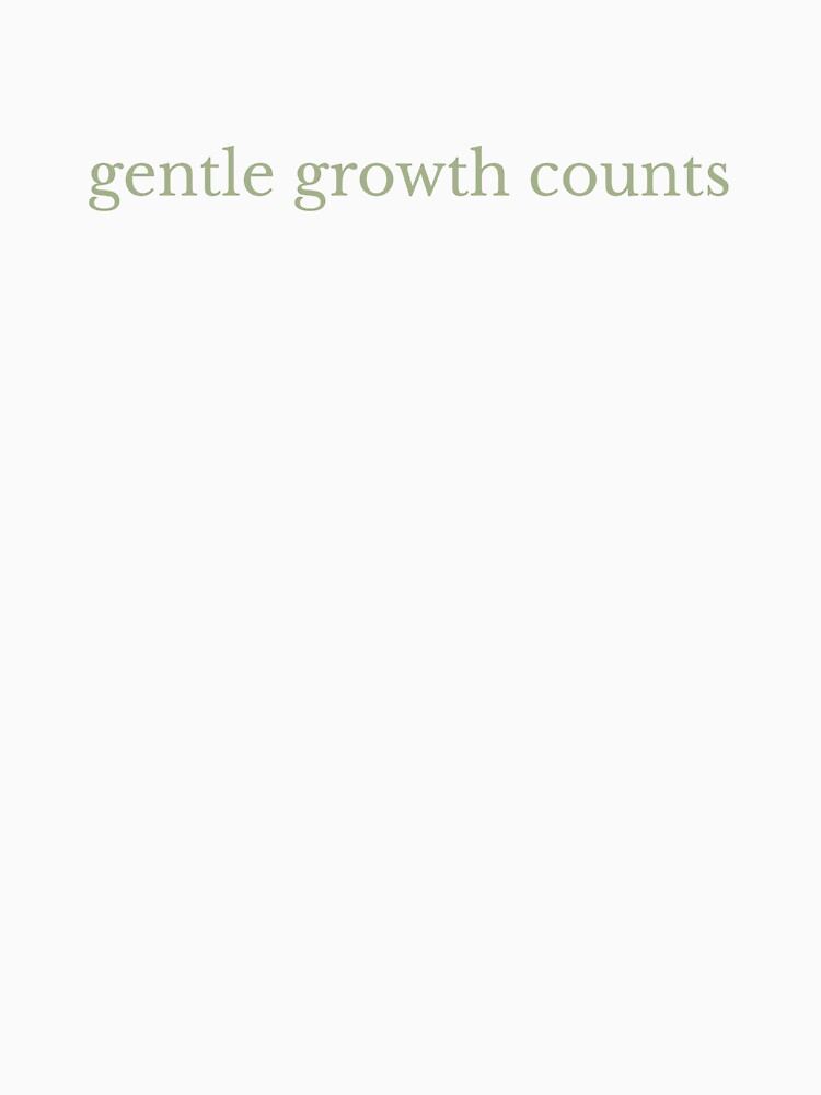 Gentle Growth Counts - Growth Mindset Mental Health by GentleBecoming