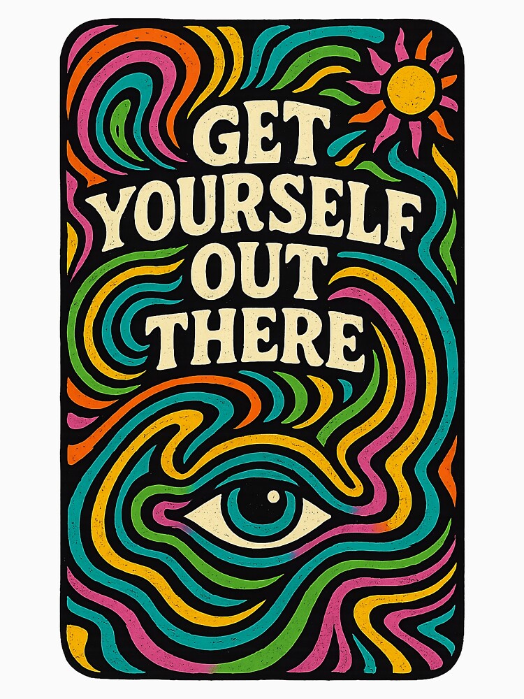 Get Yourself Out There by Fleimas