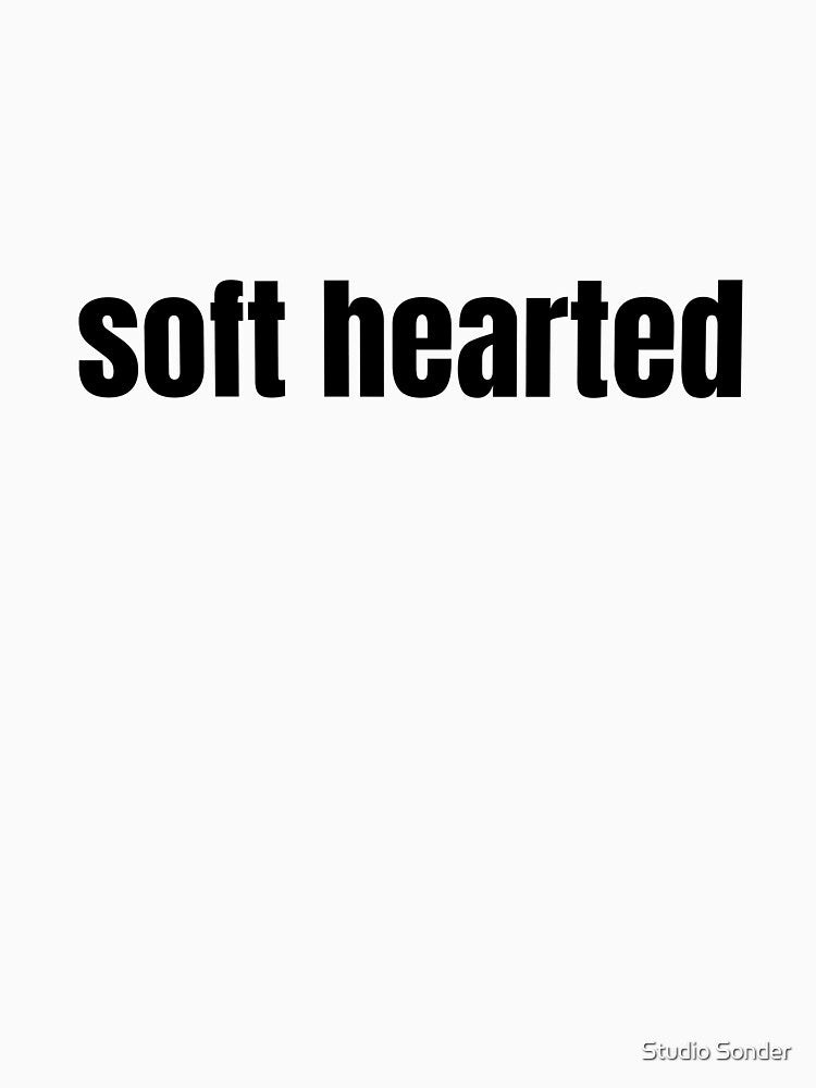 Soft Hearted by Studio Sonder