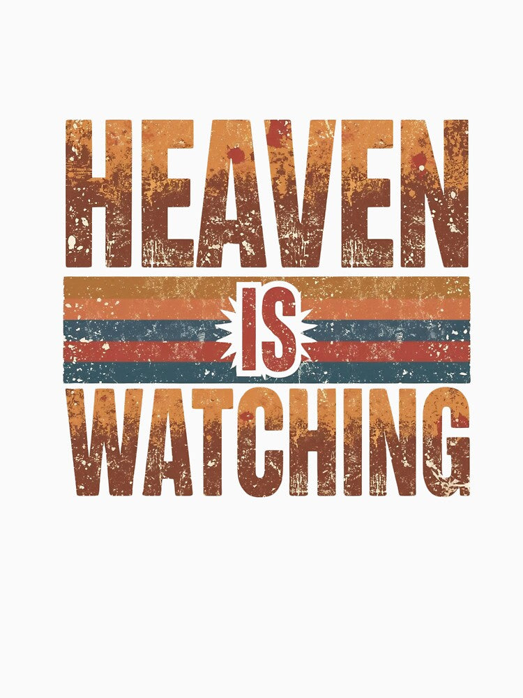 Heaven Is Watching Christian Quote Shirt Inspirational Religious Typography Gift by pngfaithstudio