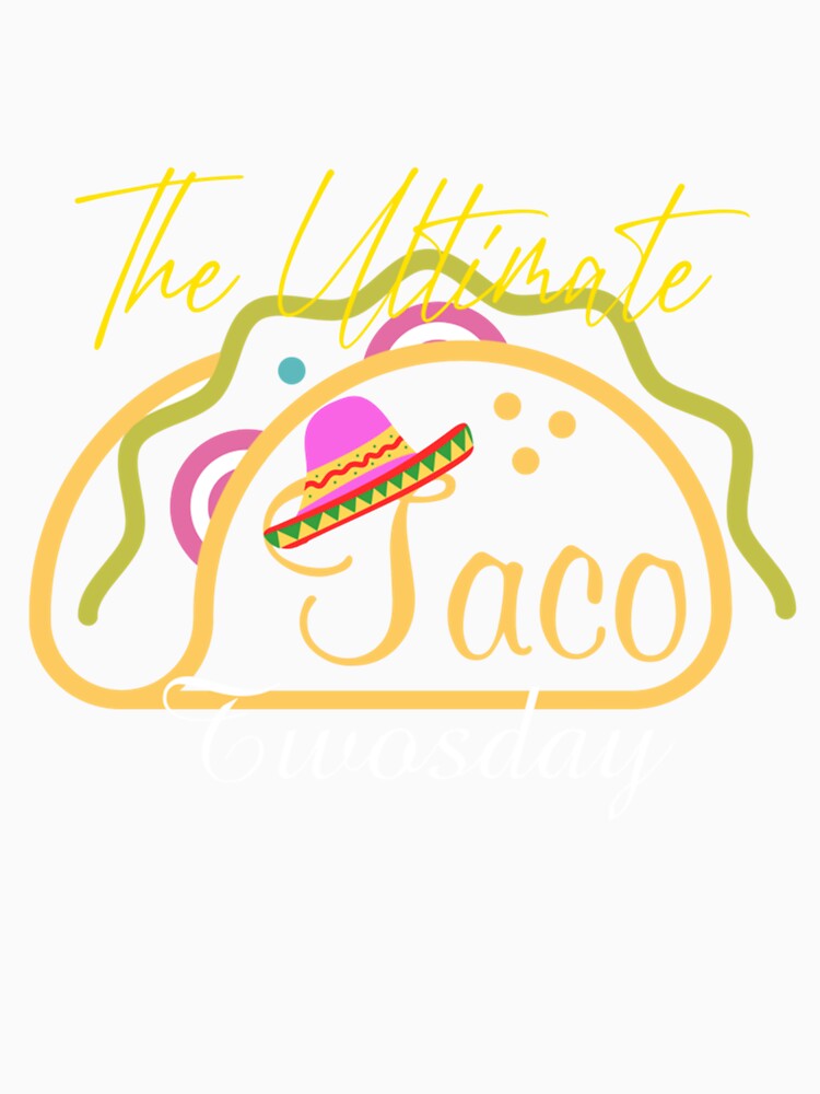 The Ultimate Taco Twosday Tuesday 2-22-22 February 2022 by Vivithames