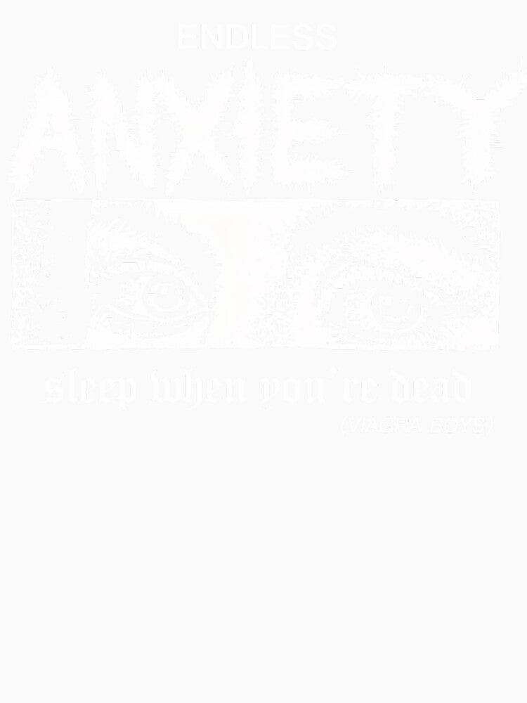 Viagra Boys Merch Endless Anxiety Steep When You're Dead by Sidcodesigns