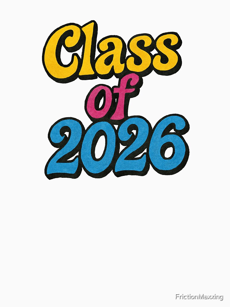 Class of 2026 by FrictionMaxxing