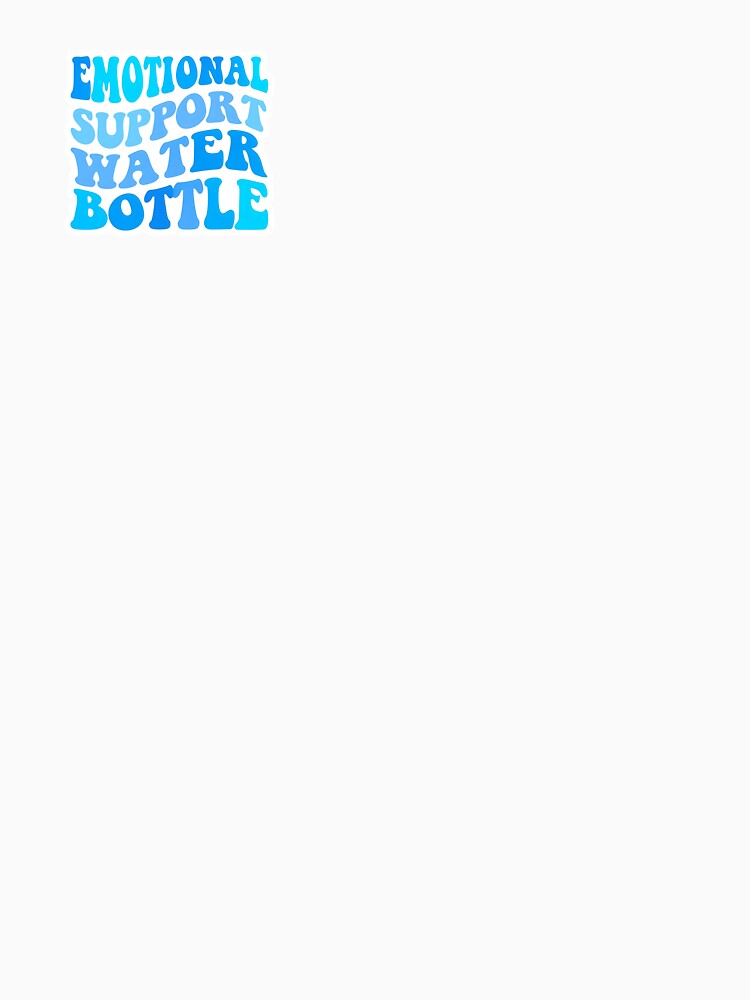 Emotional Support Water Bottle - Owala, Stanley, Hydroflask by lululucyy