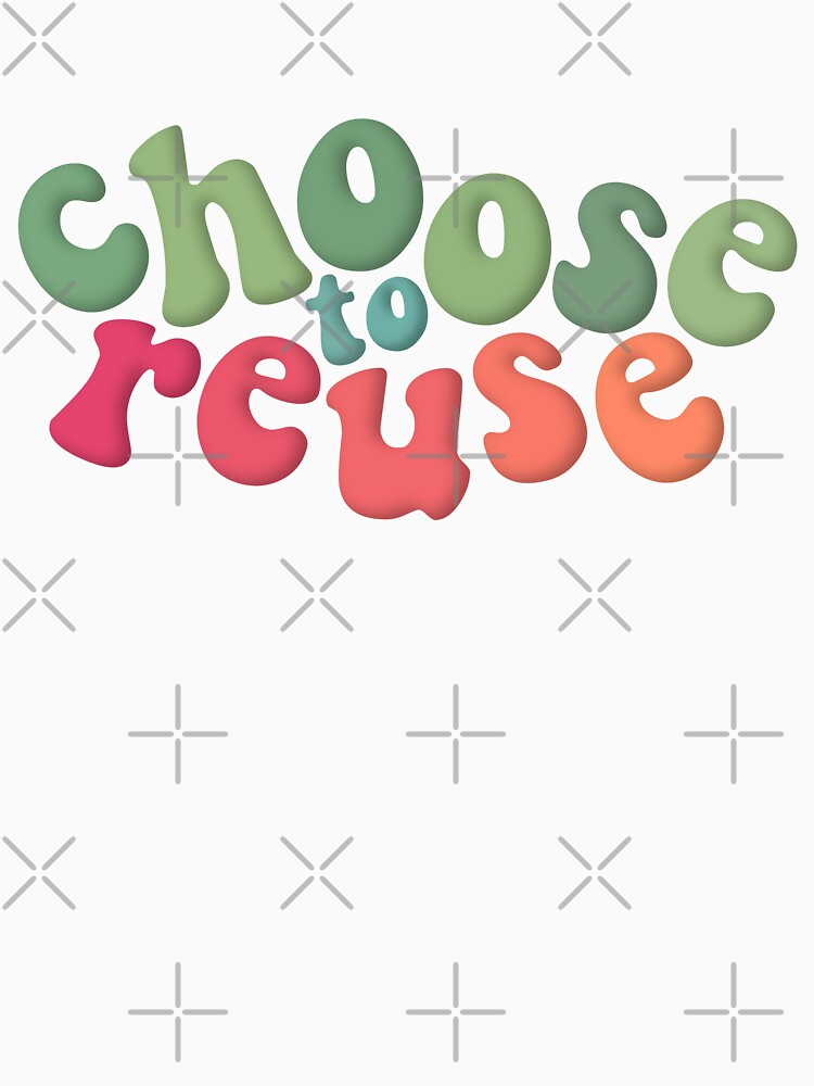 Environmental Advocacy Choose To Reuse Green Pink by cashewdays