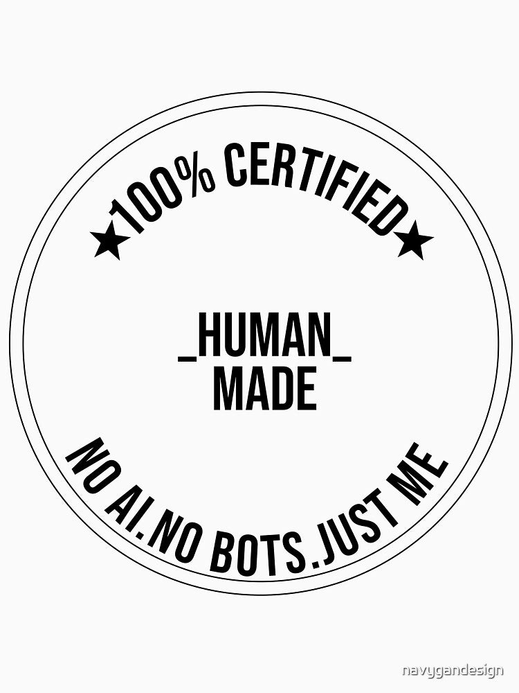 100% Human Made - Certified No AI Funny Artist Designer Anti AI Gift by navygandesign