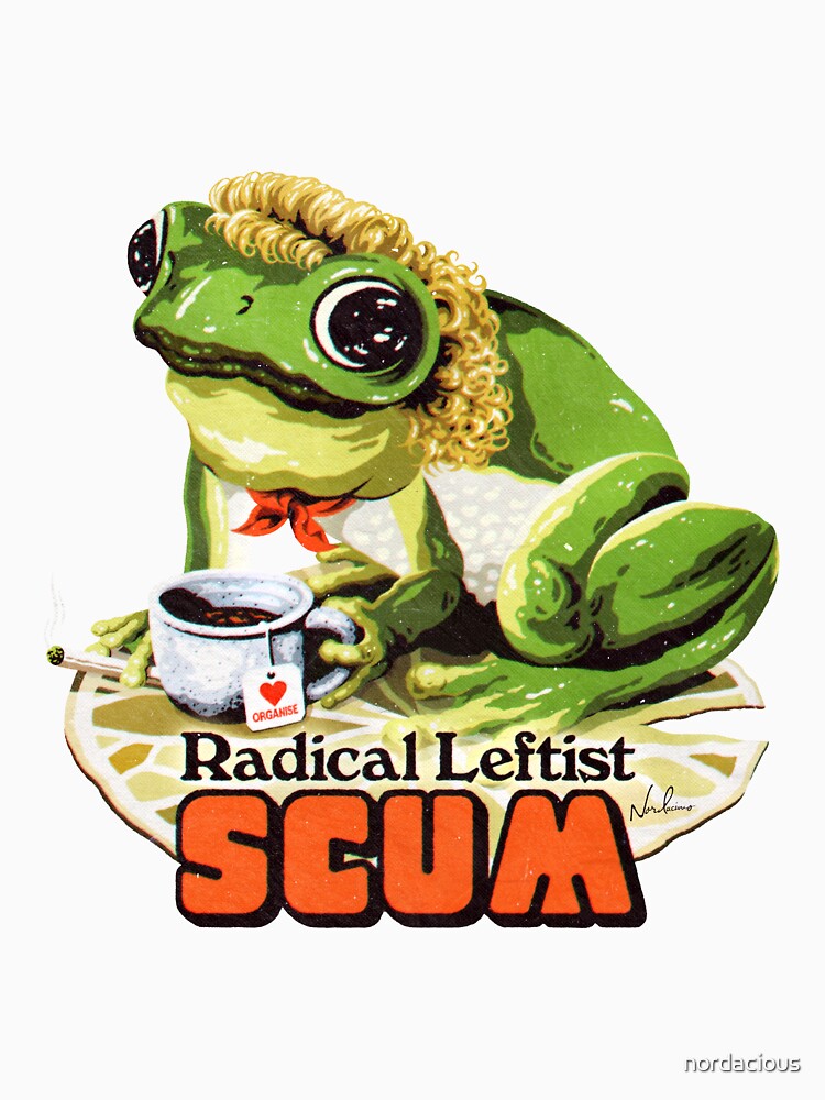 RADICAL LEFTIST SCUM by nordacious