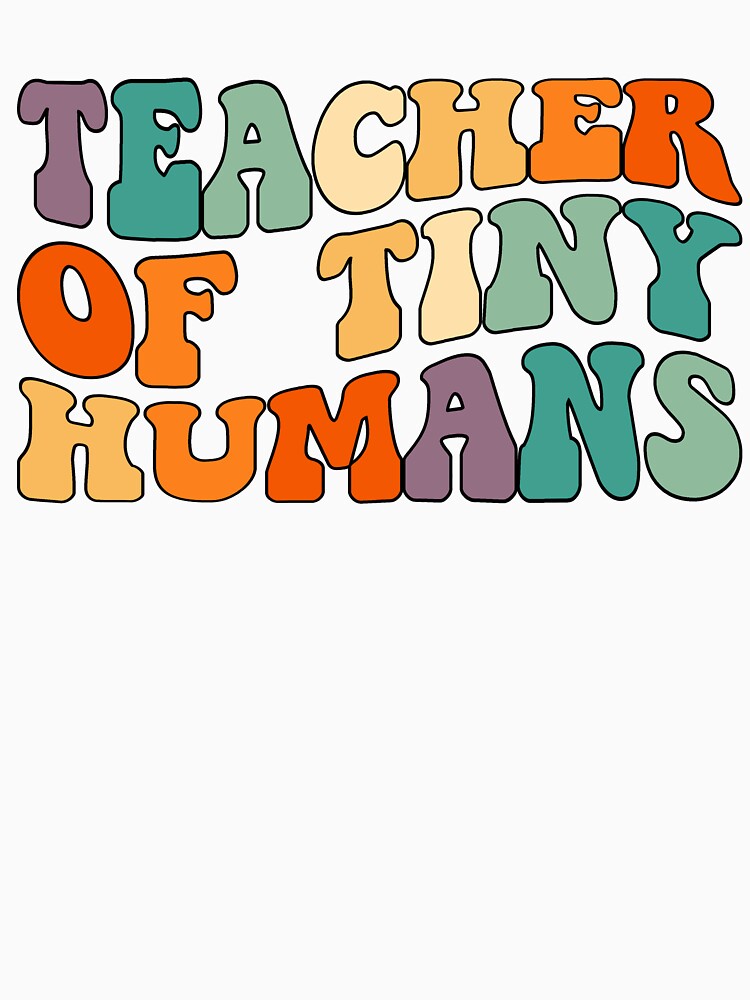 Teacher of Tiny Humans Rainbow Elementary by SocialLook