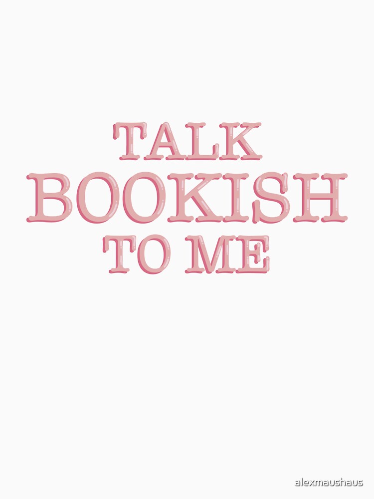 Talk Bookish To Me Funny Bookish Reader Quote Typography Sticker by alexmaushaus
