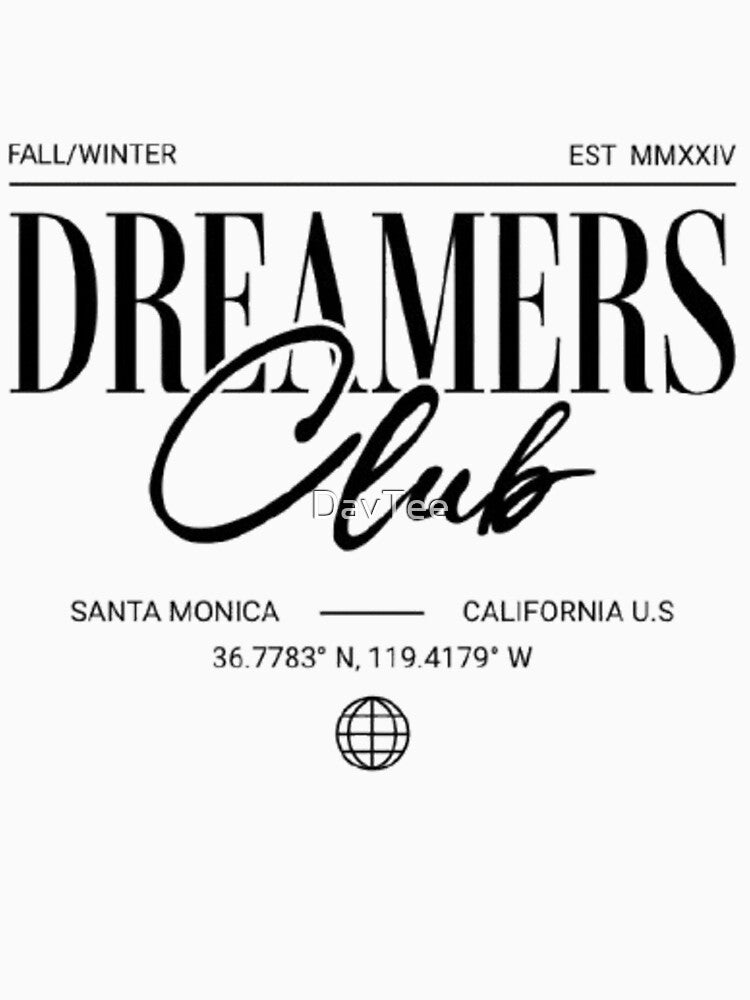 Dreamers Club by DavTee