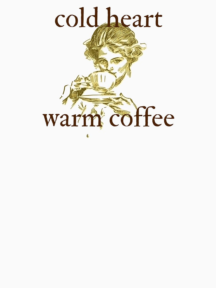 Cold Heart Warm Coffee Perfect Gift For Barista Or Coffee Lover by AGreetee