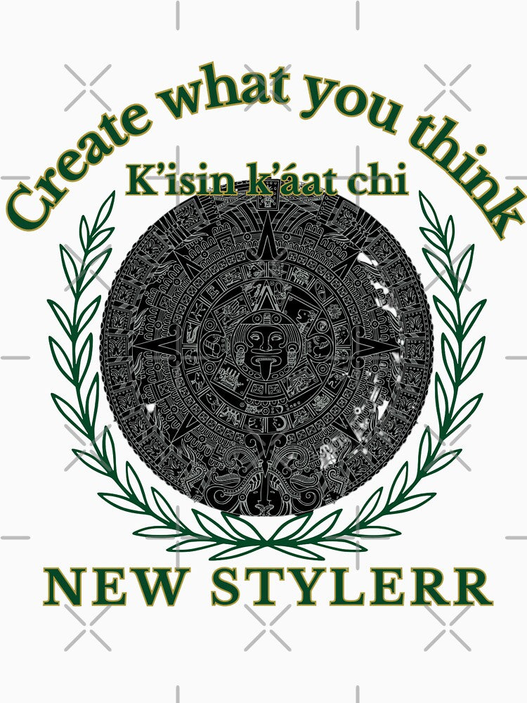 CREATE WHAT YOU THINK (K’isin k’áat chi) shirt t-shirt by NewStyleRR