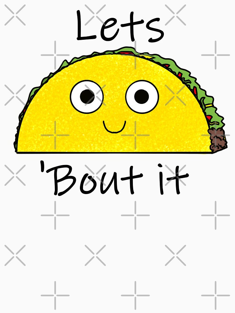 Lets taco bout it by ChelastAmaro