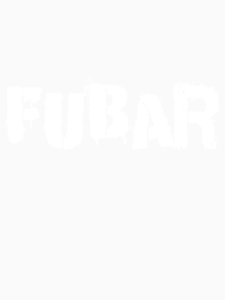 FUBAR by Good-Looking Corpse