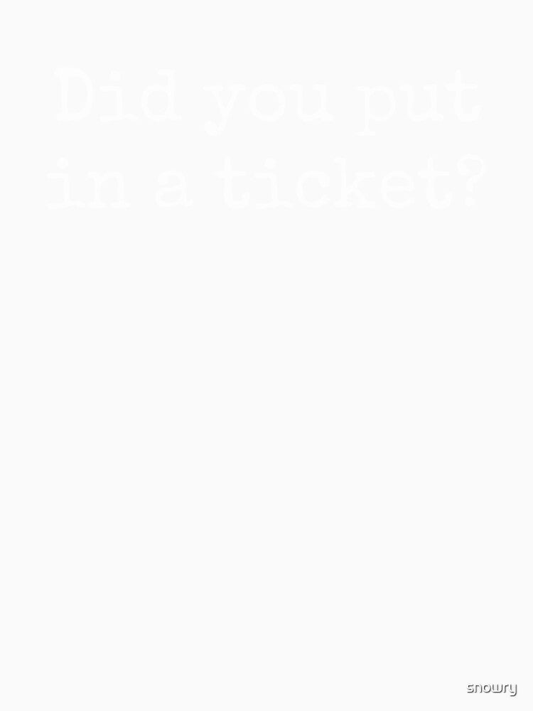 Did you put a ticket? in funny helpdesk tech support humor by snowry