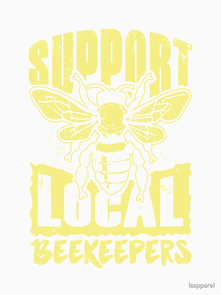 Support Local Beekeepers 5 by lsapparel