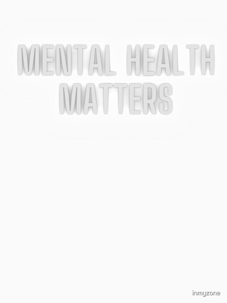 Mental Health Matters! by inmyzone