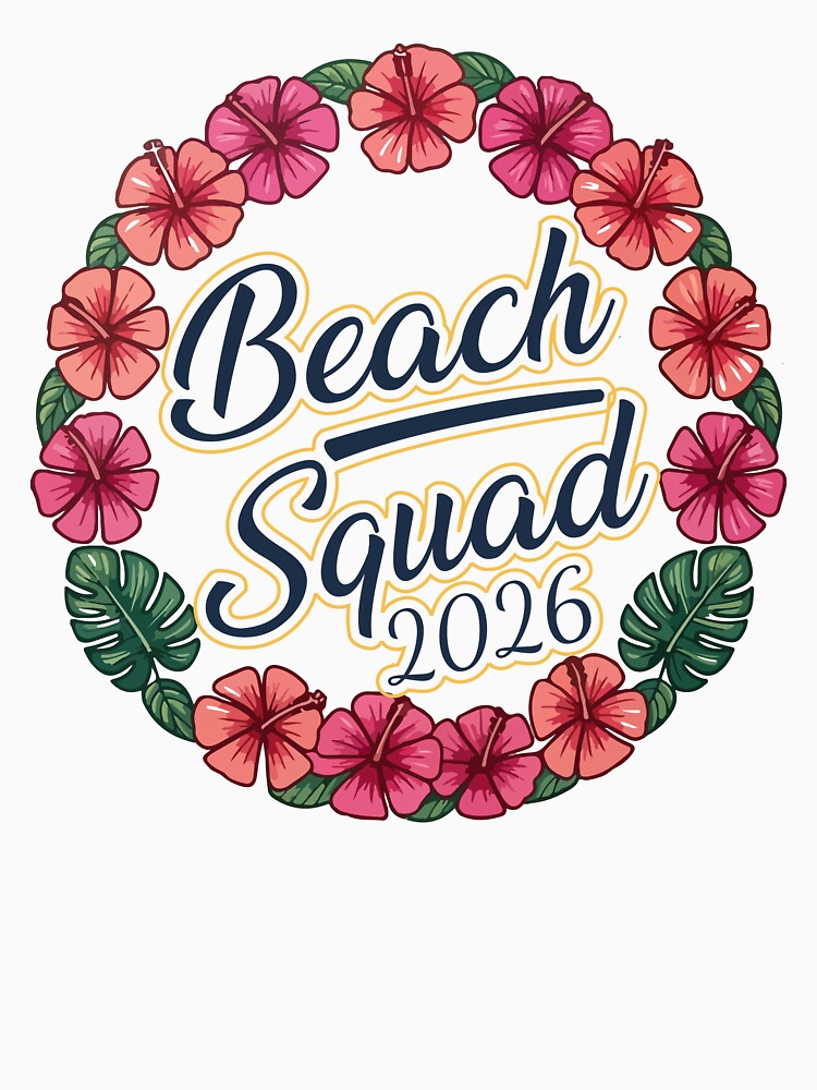Beach Squad 2026 Tropical Hibiscus Floral Summer Vacation Art by PixelWaveBD