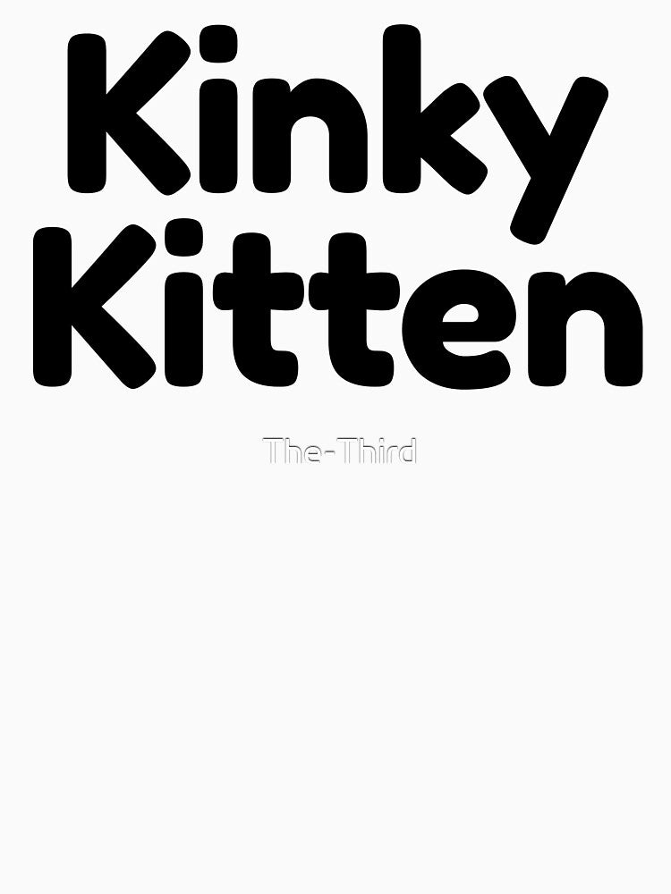 Kinky Kitten [black text] by The-Third