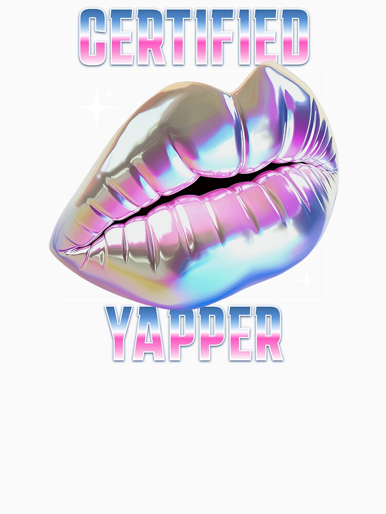 Certified Yapper by DomTeesHaven