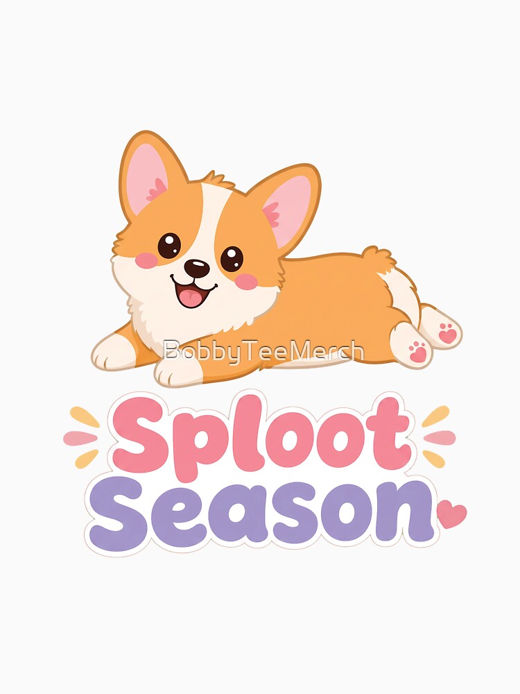 Sploot Season Cute Corgi Kawaii Dog by BobbyTee Merch