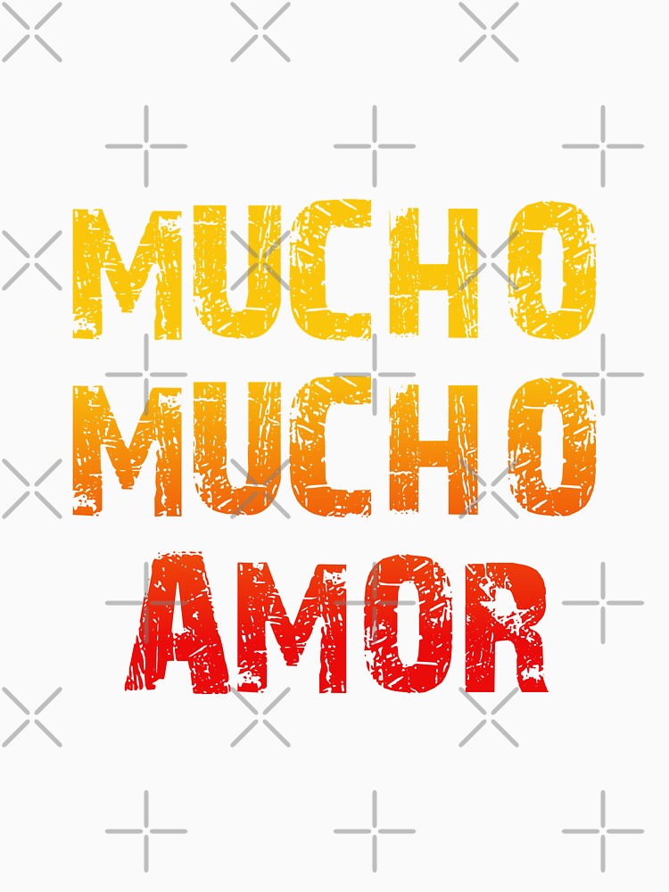 Mucho Mucho Amor Slim Fit, For Man For Women Handmade, For Boys Print On Demand, Hot Idea by CHONTESTORE