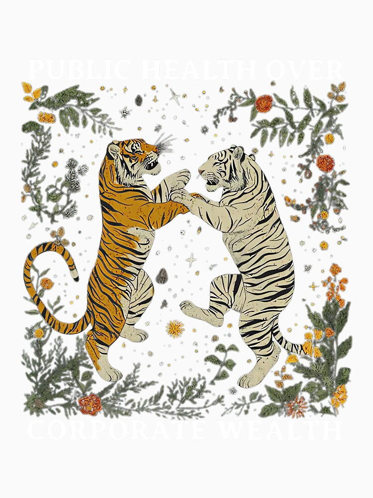 Tiger Public Health Over Corporate Wealth by ElaineZPink