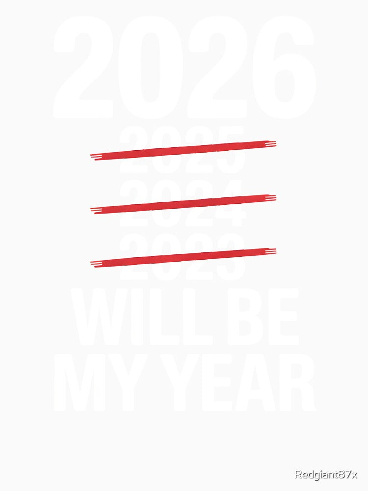 2026 Will Be My Year – Funny New Year’s Eve Saying by Redgiant87x