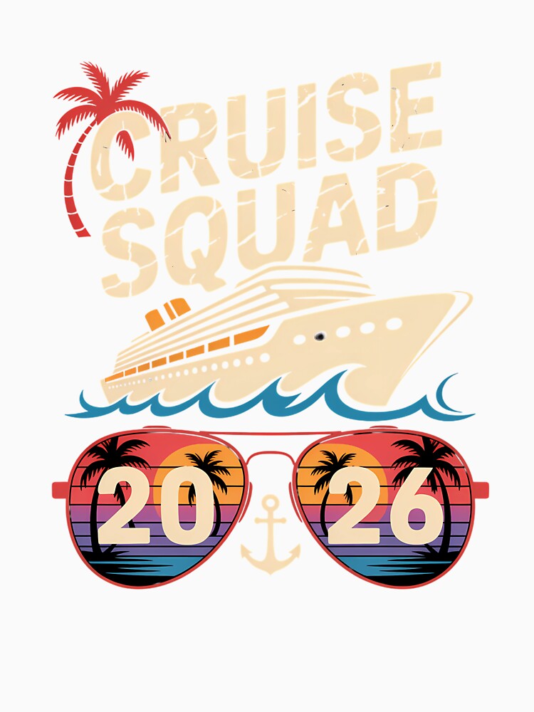Cruise Squad 2026 Family Friend Vacation by daillotadlboxmu