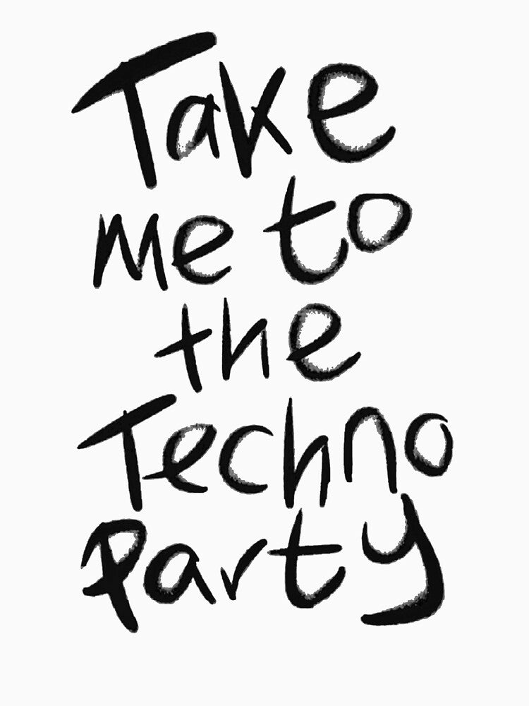 Take me to the Techno Party by WildWearMT