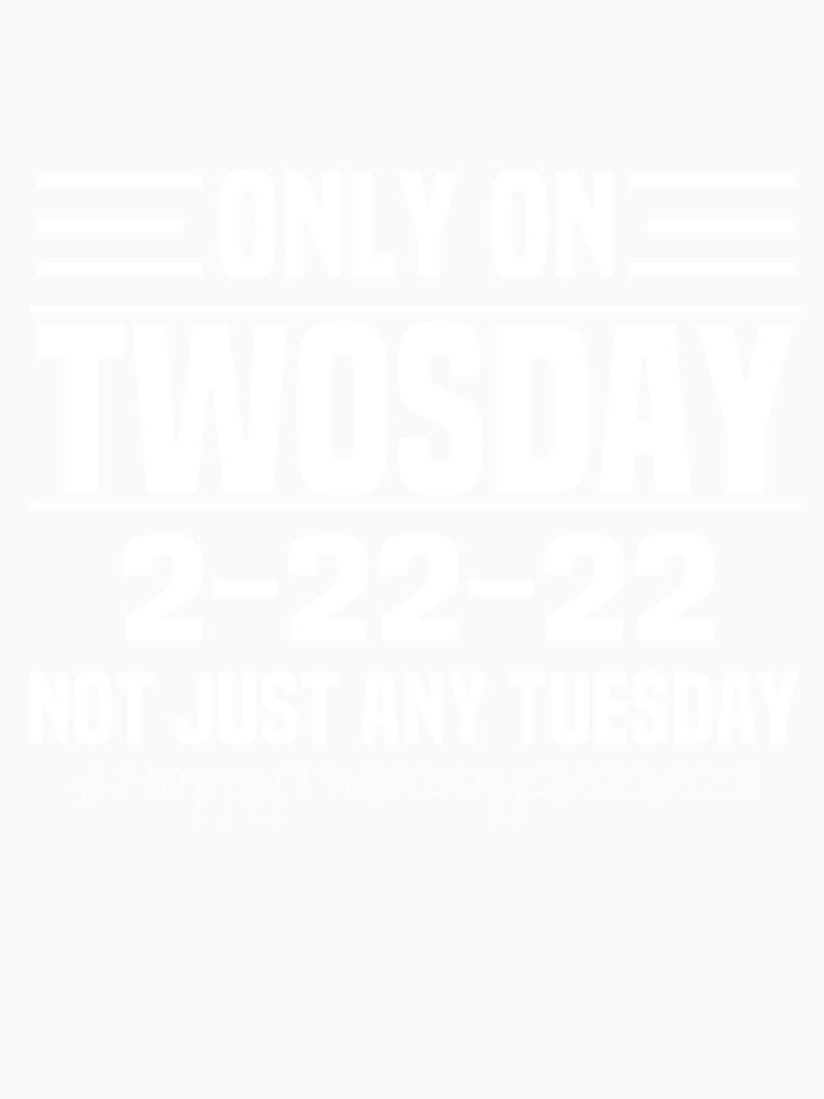 Twosday 22222 Souvenir, Funny Tuesday February 2nd 2022 by Vivithames