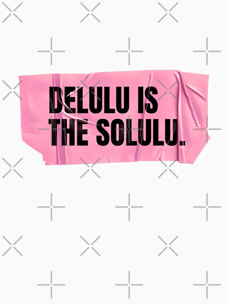 Delulu Is The Solulu - Funny New Year Shirt by Wow.Monique