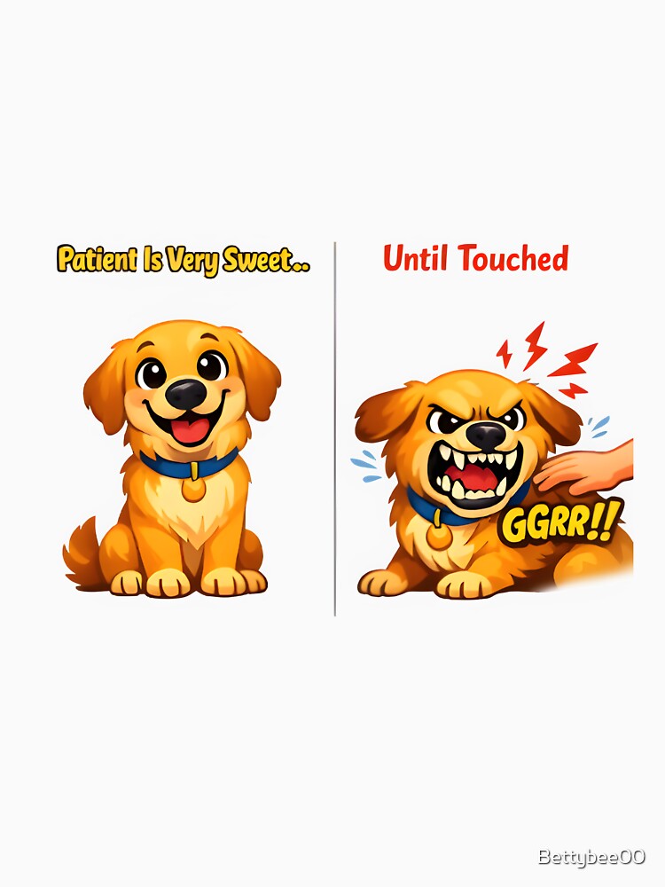 Patient Is Very Sweet Until Touched – Funny Veterinary Humor Design by Bettybee00