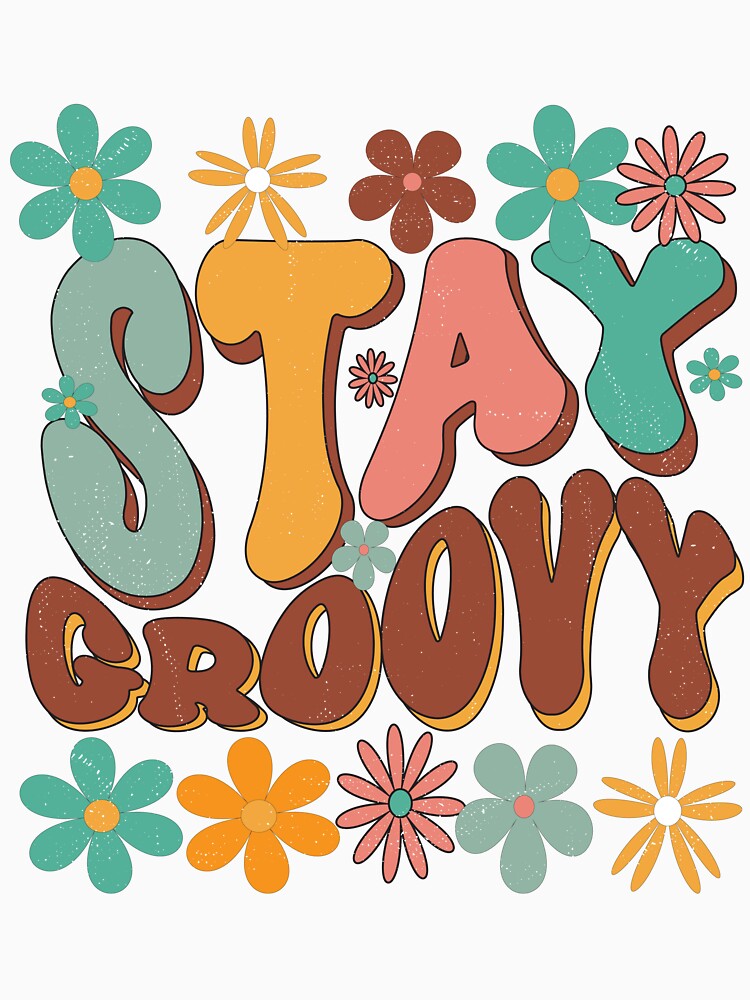 Floral Stay Groovy Retro Colorful Block Letter Floral Design by redbubbleart18