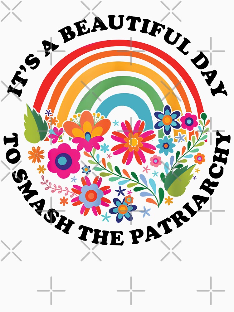 Its A Beautiful Day To Smash The Patriarchy Feminist Quote by stickersworld31