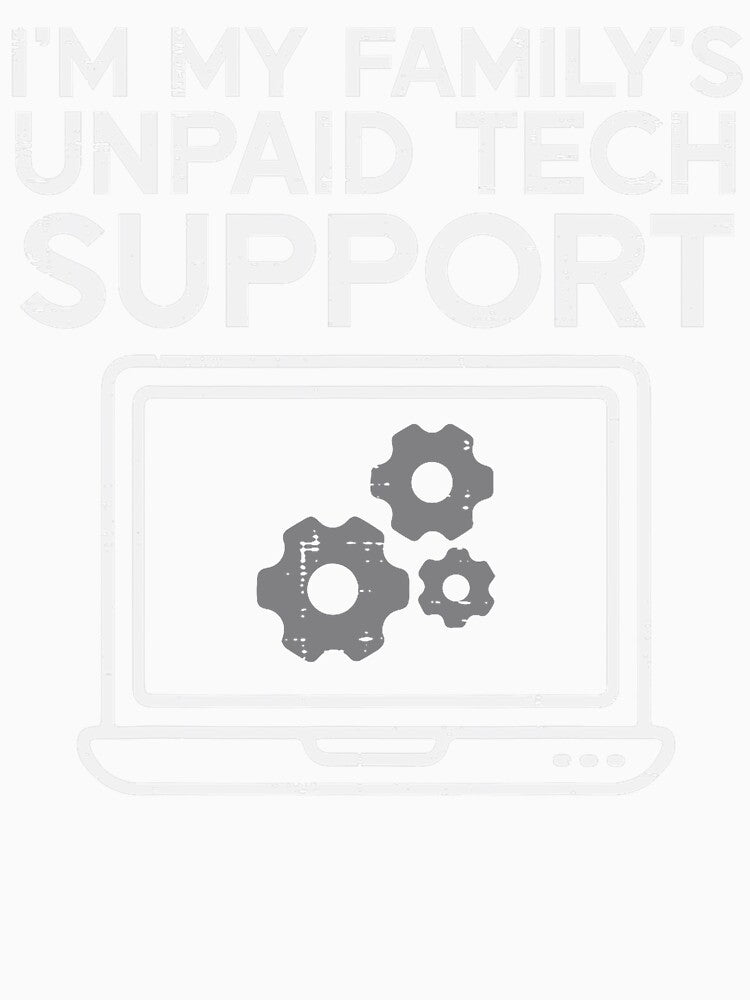 Im Familys Unpaid Tech Support Funny IT Computer Men Women by averyfisher