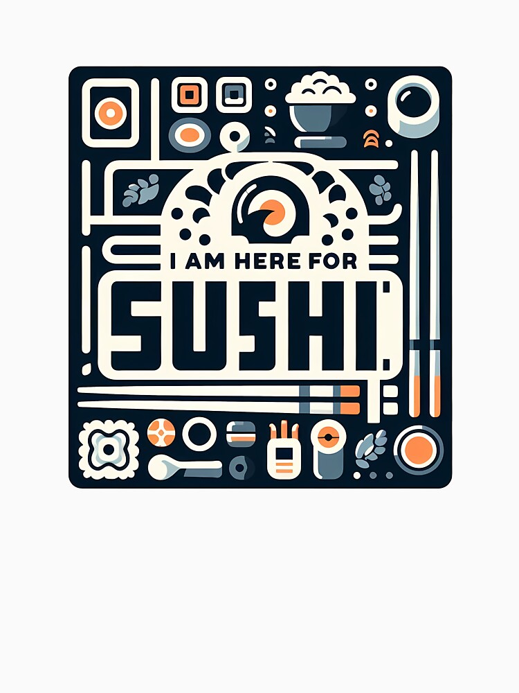 I Am Here for Sushi – Minimalist Cubic Art for Sushi Lovers by OzzFrequency