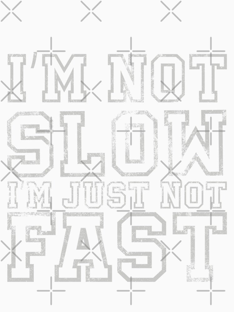 I'm Not Slow Funny Trail Running Marathon and Hiking by BOBSMITHHHHH