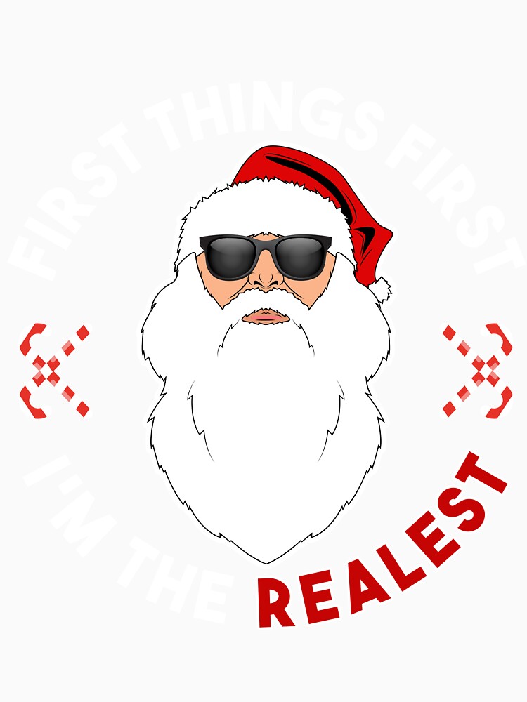 I’m The Realest Santa Claus Christmas Funny T-Shirt by AllStarMerch